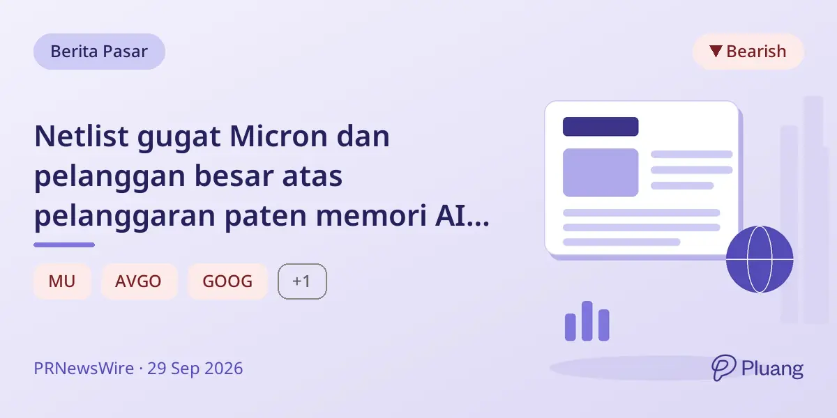 Netlist gugat Micron dan pelanggan besar atas pelanggaran paten memori AI di ITC AS