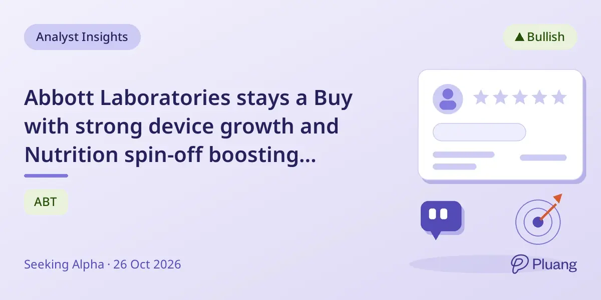 Abbott Laboratories stays a Buy with strong device growth and Nutrition spin-off boosting margins and growth.
