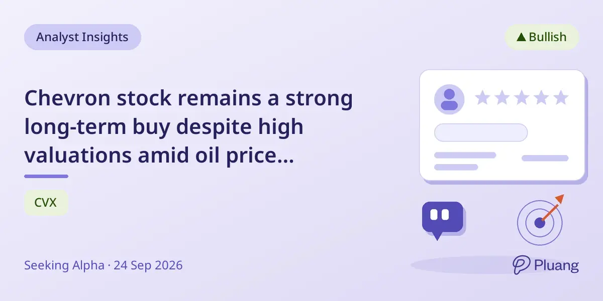 Chevron stock remains a strong long-term buy despite high valuations amid oil price uncertainty.