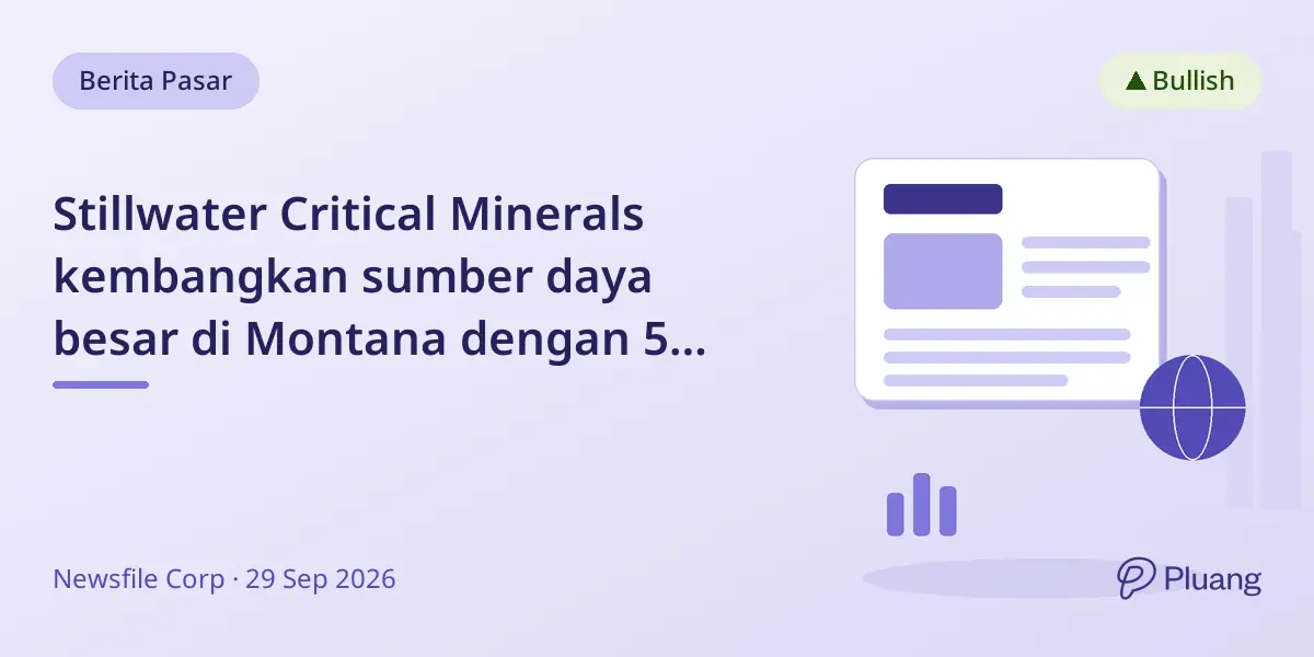 Stillwater Critical Minerals kembangkan sumber daya besar di Montana dengan 5 miliar lbs logam penting dan dukungan Glencore