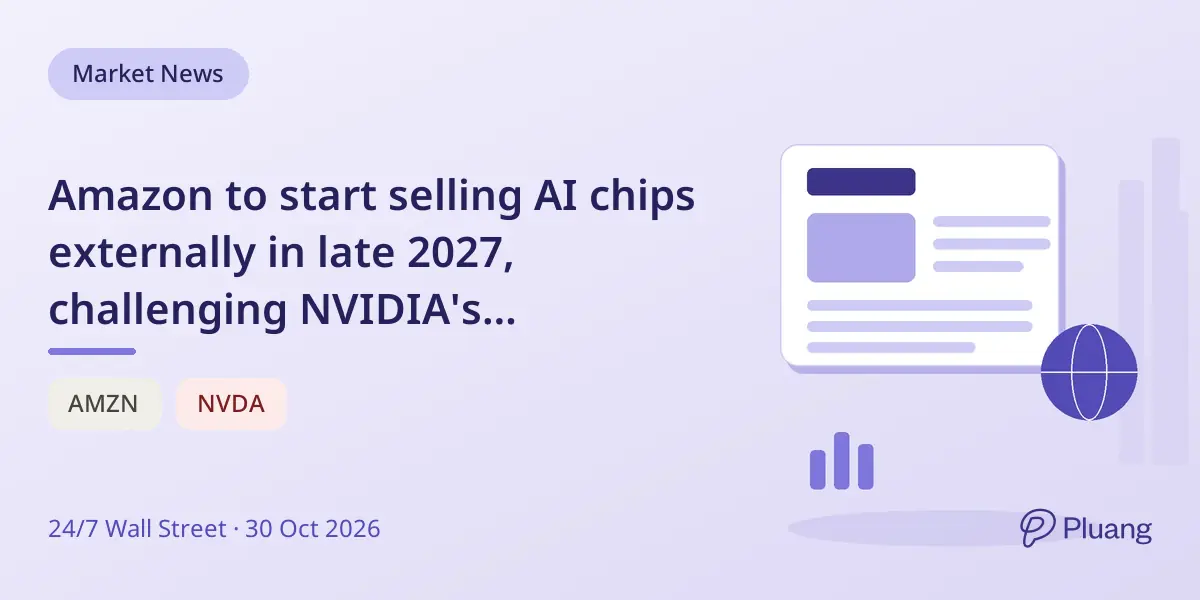 Amazon to start selling AI chips externally in late 2027, challenging NVIDIA's dominance.