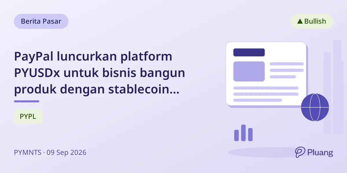 PayPal luncurkan platform PYUSDx untuk bisnis bangun produk dengan stablecoin PYUSD, volume transaksi $100 juta lebih.