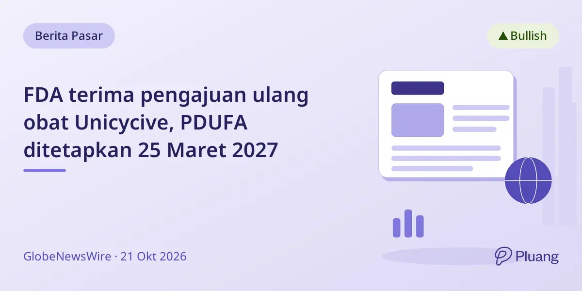 FDA terima pengajuan ulang obat Unicycive, PDUFA ditetapkan 25 Maret 2027