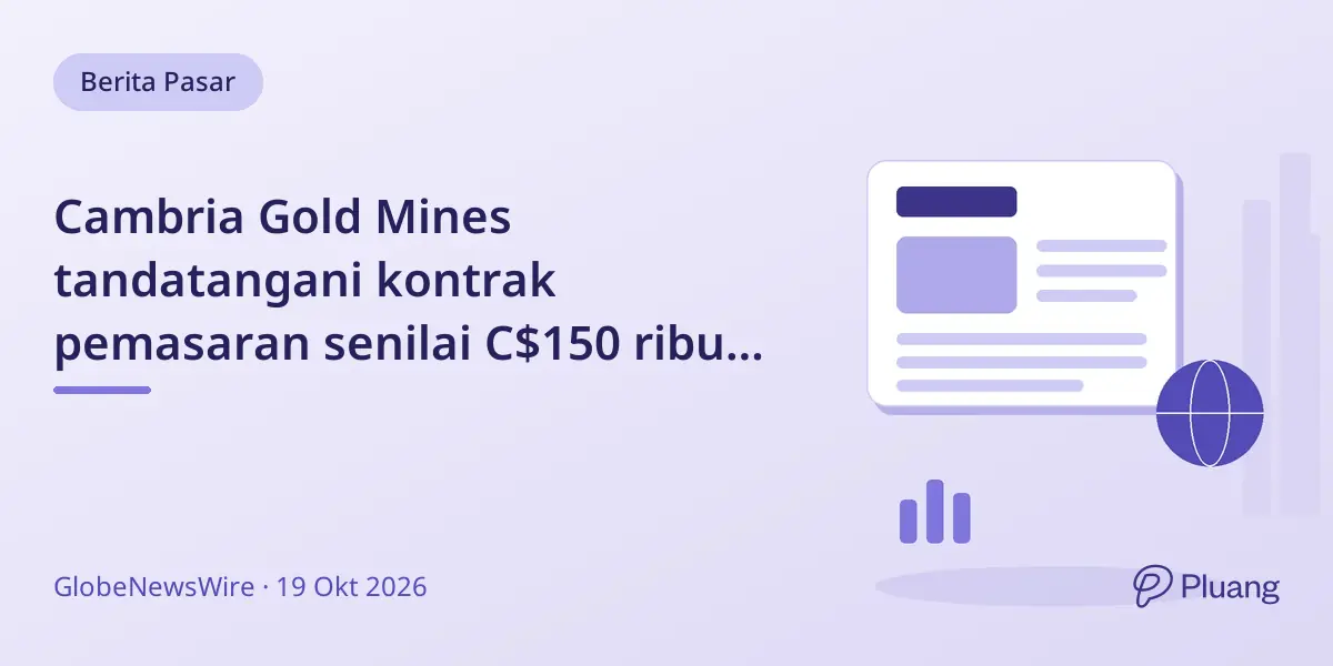 Cambria Gold Mines tandatangani kontrak pemasaran senilai C$150 ribu dengan Maximus