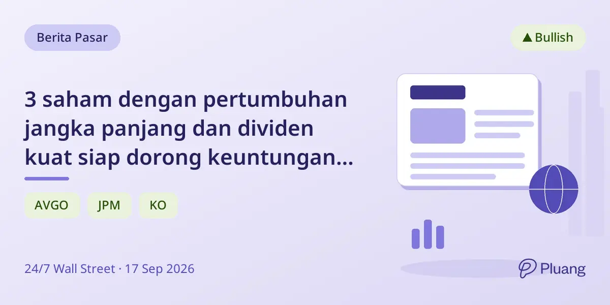 3 saham dengan pertumbuhan jangka panjang dan dividen kuat siap dorong keuntungan musim gugur ini.