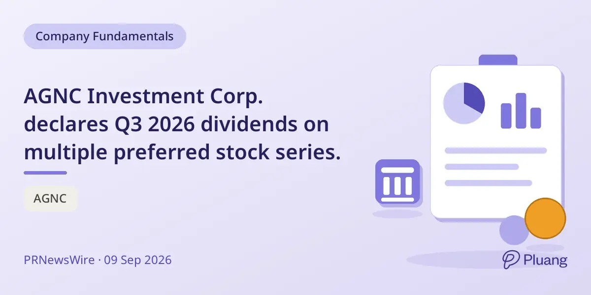 AGNC Investment Corp. declares Q3 2026 dividends on multiple preferred stock series.