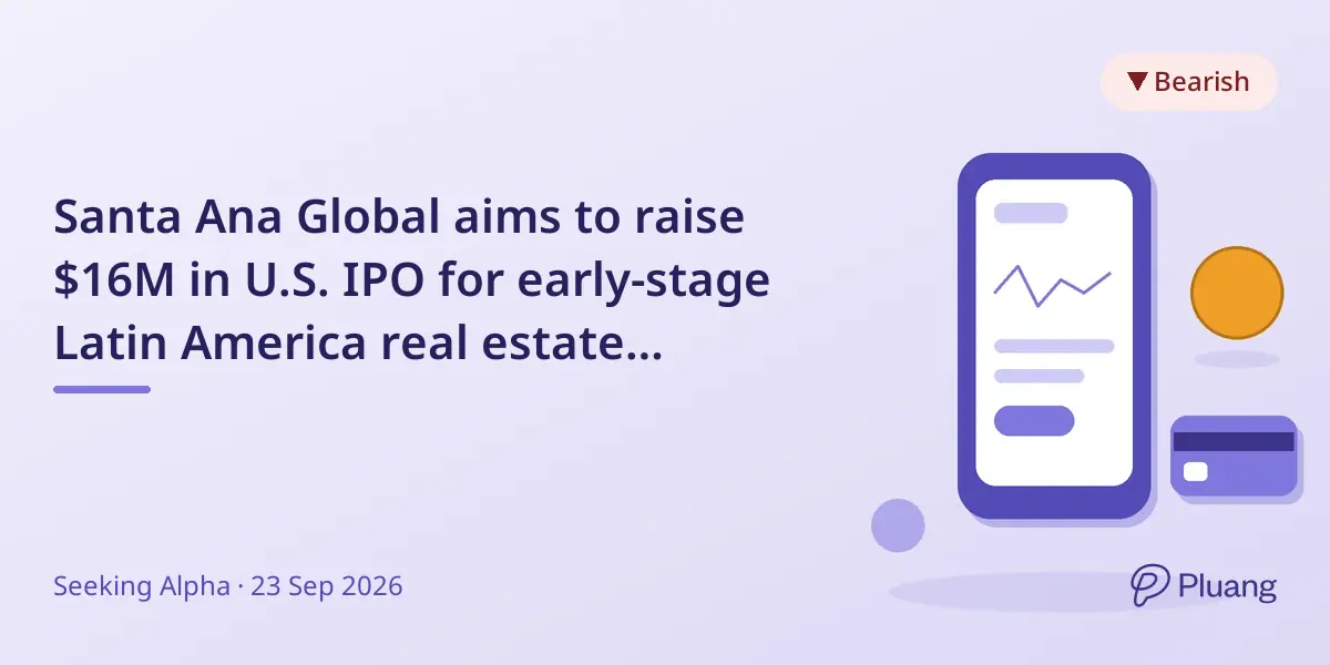 Santa Ana Global aims to raise $16M in U.S. IPO for early-stage Latin America real estate projects