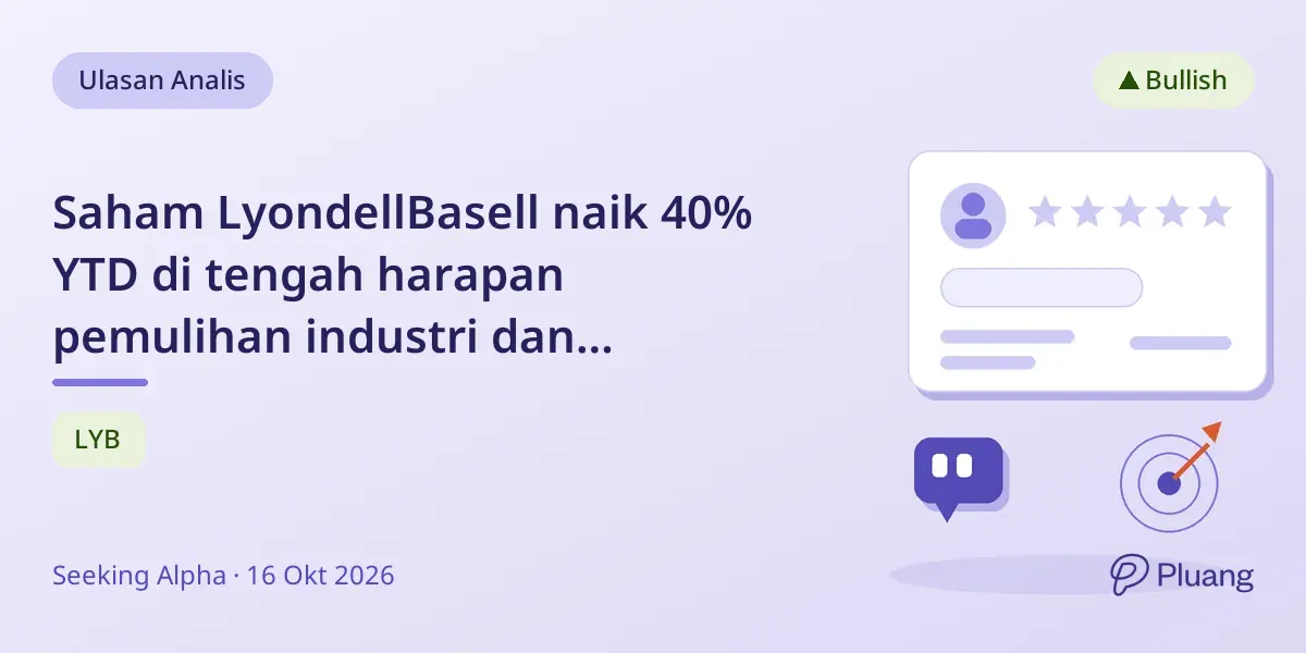 Saham LyondellBasell naik 40% YTD di tengah harapan pemulihan industri dan optimisme pasar yang hati-hati.