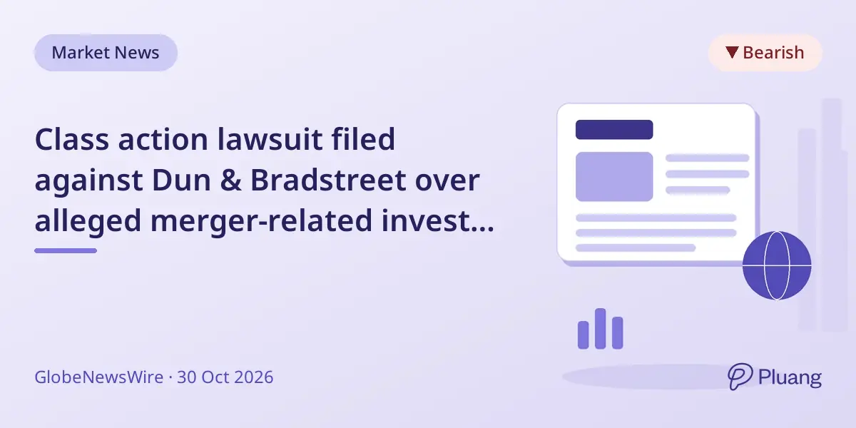 Class action lawsuit filed against Dun & Bradstreet over alleged merger-related investor harm