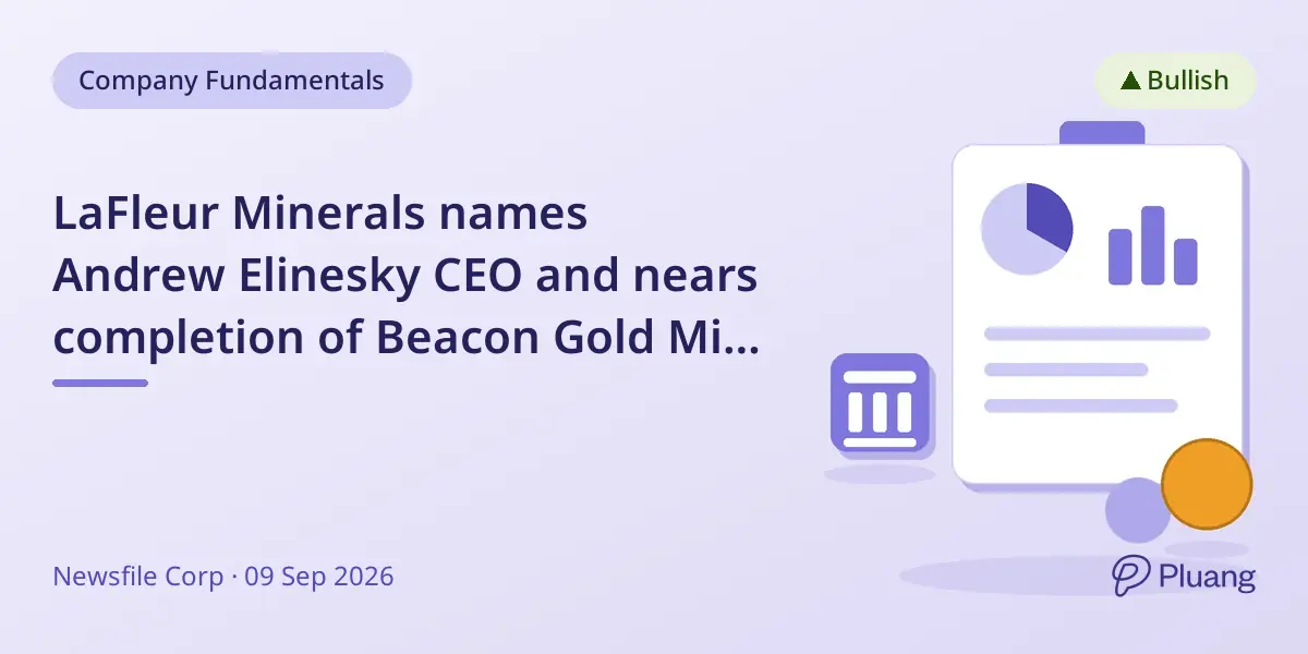 LaFleur Minerals names Andrew Elinesky CEO and nears completion of Beacon Gold Mill recommissioning.