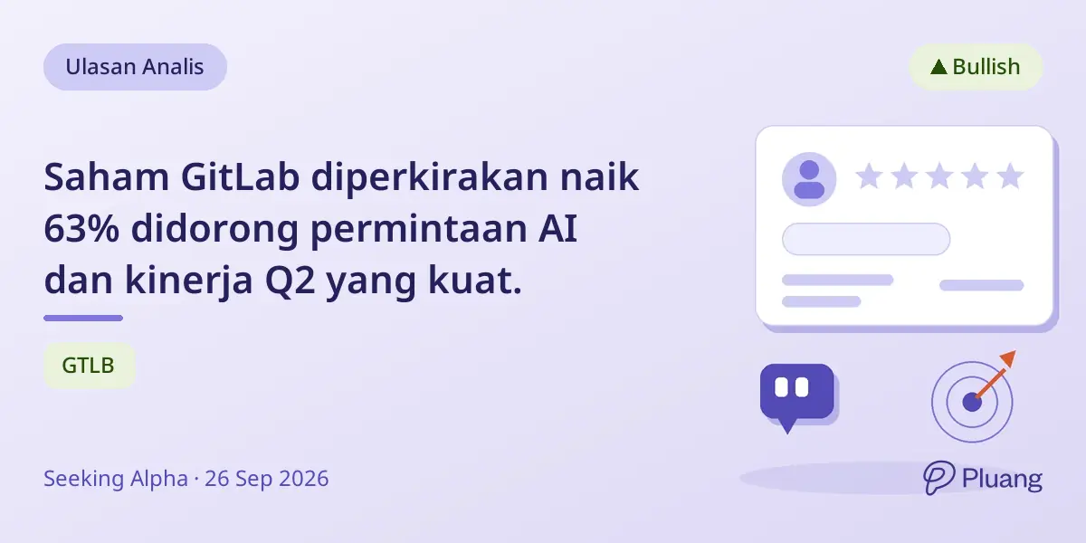 Saham GitLab diperkirakan naik 63% didorong permintaan AI dan kinerja Q2 yang kuat.