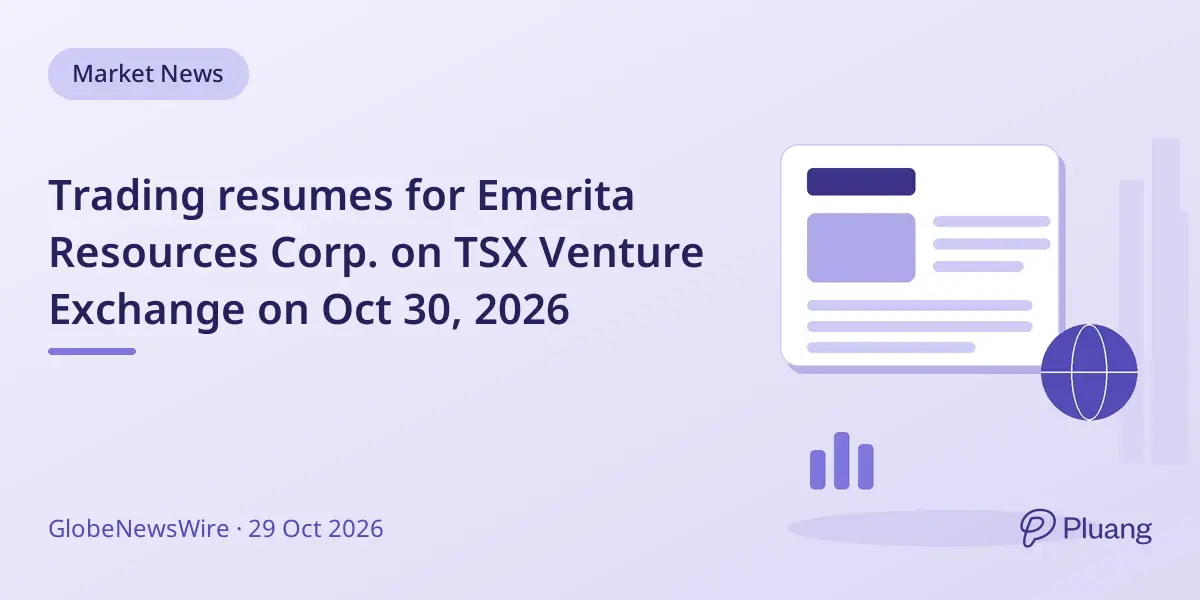 Trading resumes for Emerita Resources Corp. on TSX Venture Exchange on Oct 30, 2026
