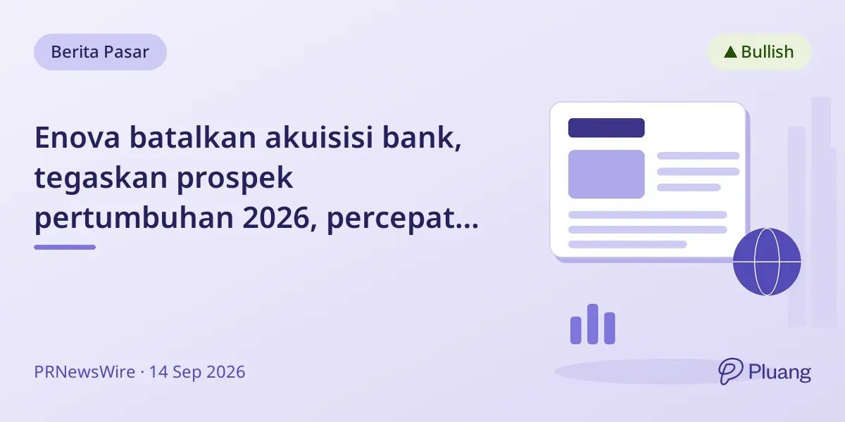 Enova batalkan akuisisi bank, tegaskan prospek pertumbuhan 2026, percepat pembelian kembali saham.