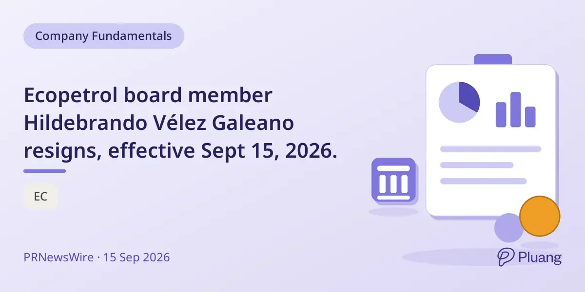 Ecopetrol board member Hildebrando Vélez Galeano resigns, effective Sept 15, 2026.