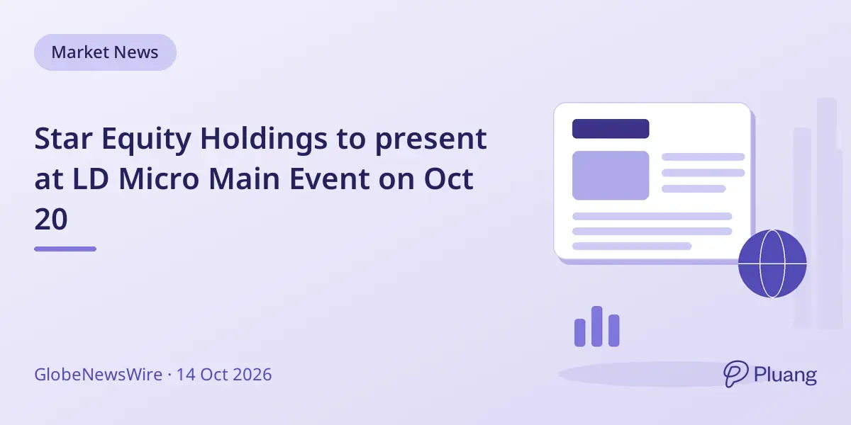 Star Equity Holdings to present at LD Micro Main Event on Oct 20