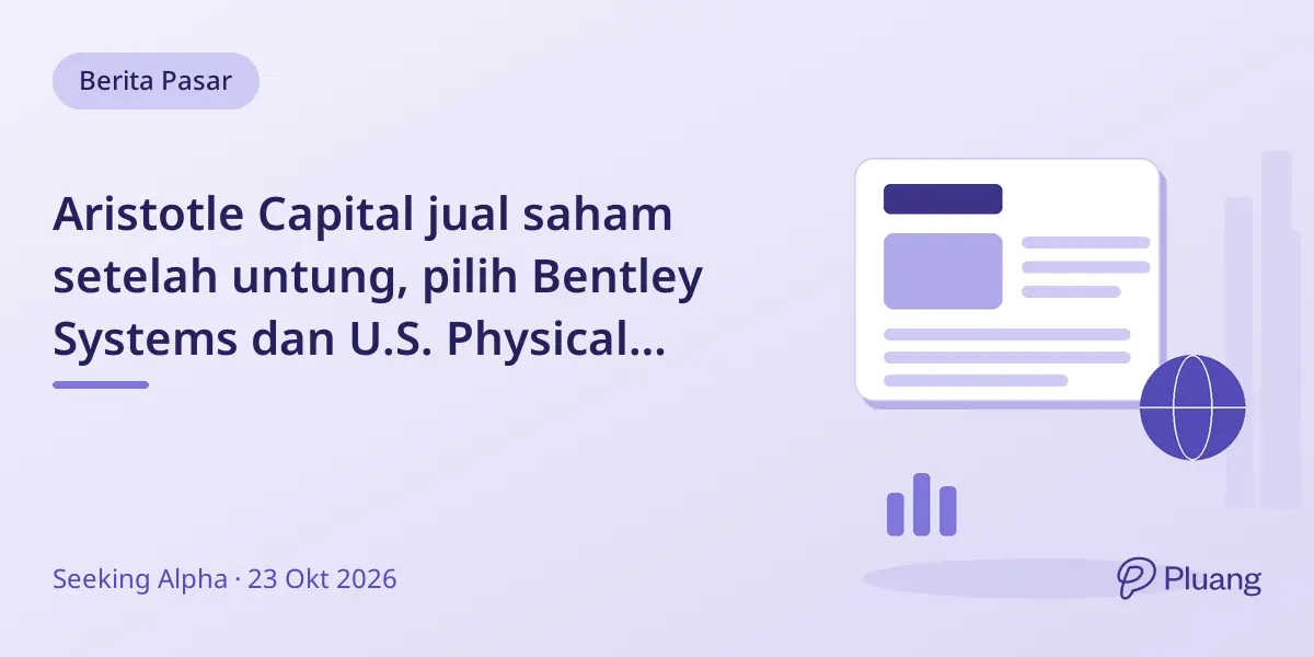 Aristotle Capital jual saham setelah untung, pilih Bentley Systems dan U.S. Physical Therapy untuk potensi pertumbuhan