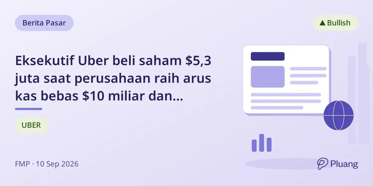 Eksekutif Uber beli saham $5,3 juta saat perusahaan raih arus kas bebas $10 miliar dan kembangkan kendaraan otonom di Spanyol