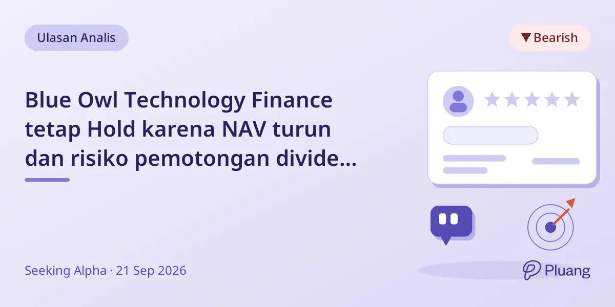 Blue Owl Technology Finance tetap Hold karena NAV turun dan risiko pemotongan dividen, target perbaikan dividen 2027