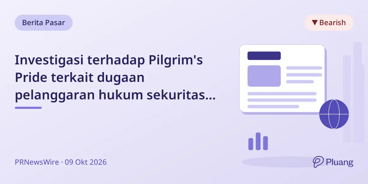 Investigasi terhadap Pilgrim's Pride terkait dugaan pelanggaran hukum sekuritas setelah saham turun 27%