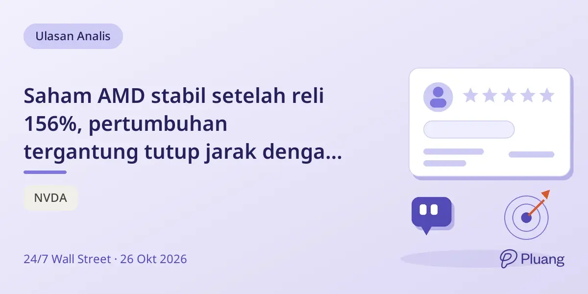 Saham AMD stabil setelah reli 156%, pertumbuhan tergantung tutup jarak dengan NVIDIA di pusat data.
