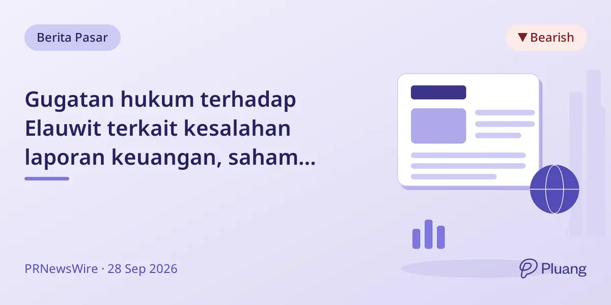 Gugatan hukum terhadap Elauwit terkait kesalahan laporan keuangan, saham turun 6,8%.