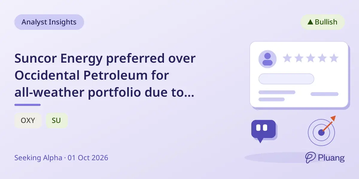 Suncor Energy preferred over Occidental Petroleum for all-weather portfolio due to global exposure and steady growth
