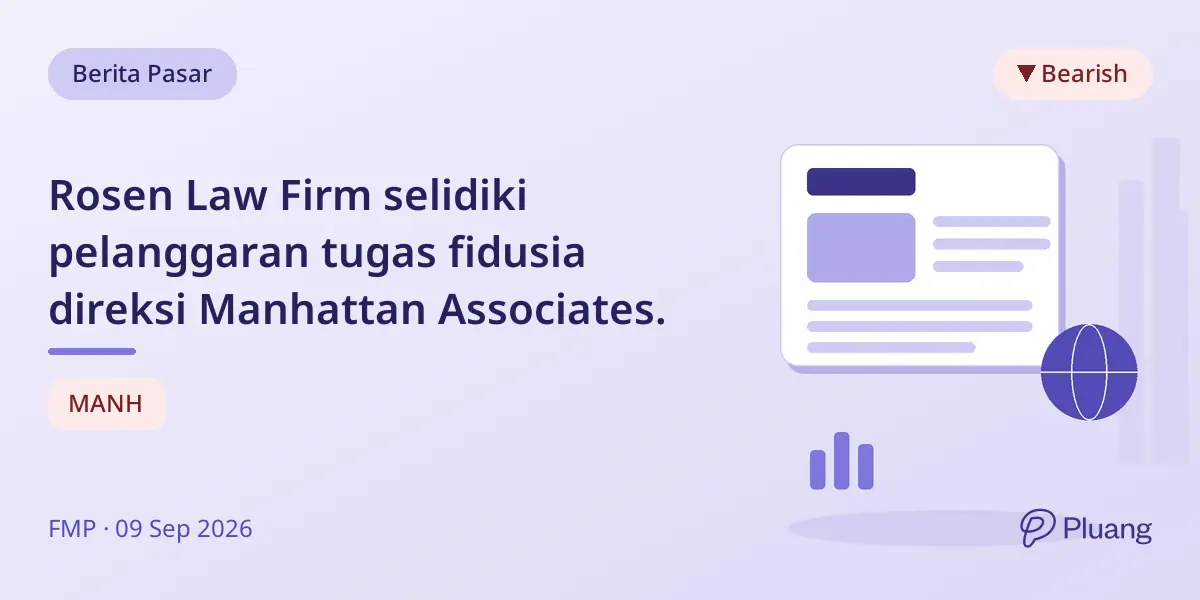 Rosen Law Firm selidiki pelanggaran tugas fidusia direksi Manhattan Associates.