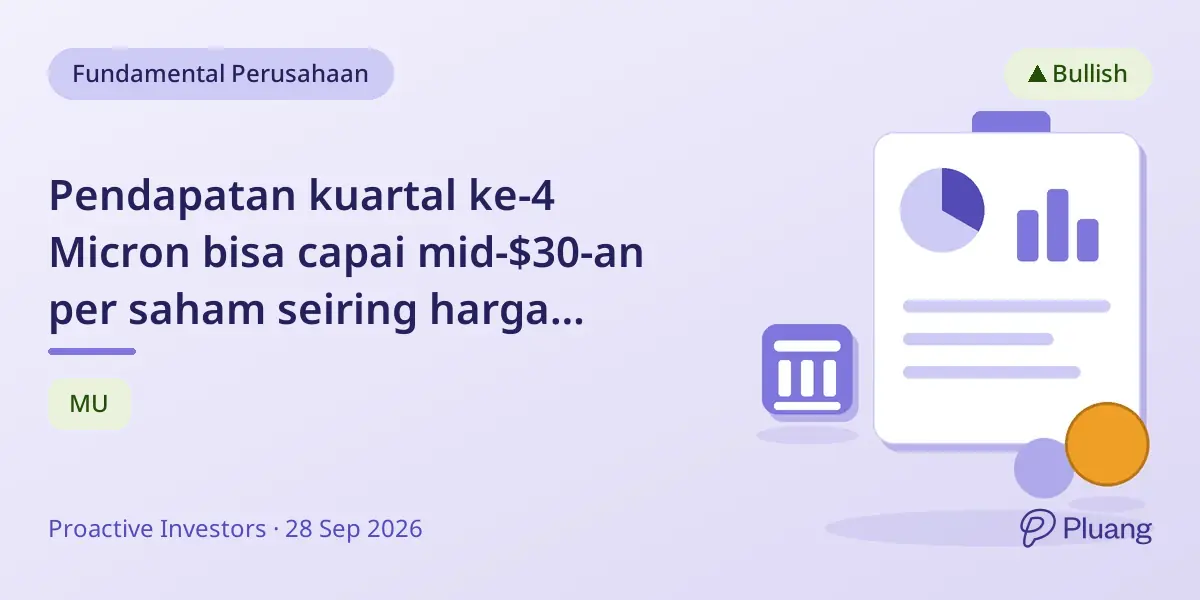 Pendapatan kuartal ke-4 Micron bisa capai mid-$30-an per saham seiring harga memori naik tajam, kata Wedbush.
