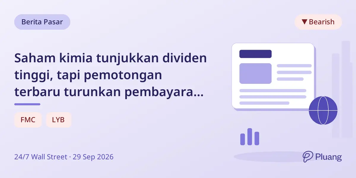 Saham kimia tunjukkan dividen tinggi, tapi pemotongan terbaru turunkan pembayaran sebenarnya.