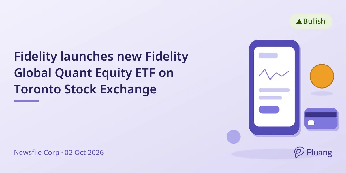 Fidelity launches new Fidelity Global Quant Equity ETF on Toronto Stock Exchange