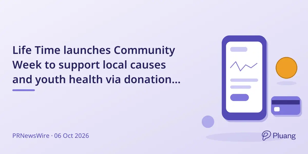 Life Time launches Community Week to support local causes and youth health via donations and events.