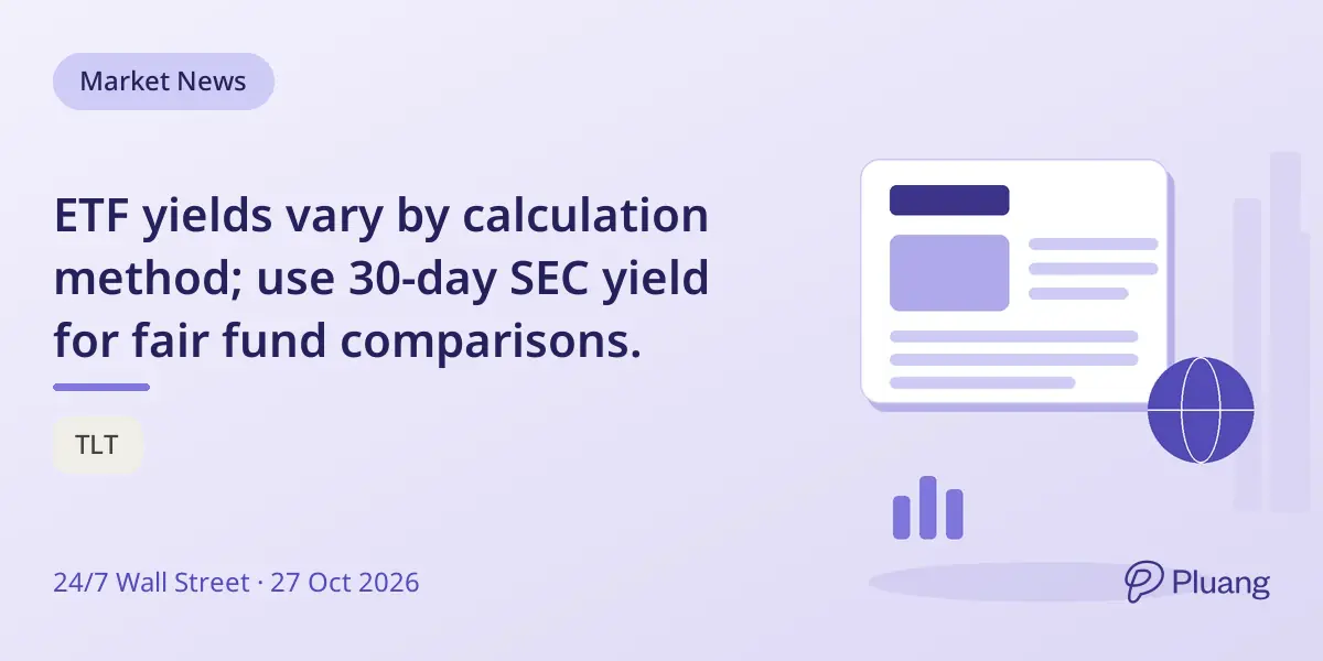 ETF yields vary by calculation method; use 30-day SEC yield for fair fund comparisons.