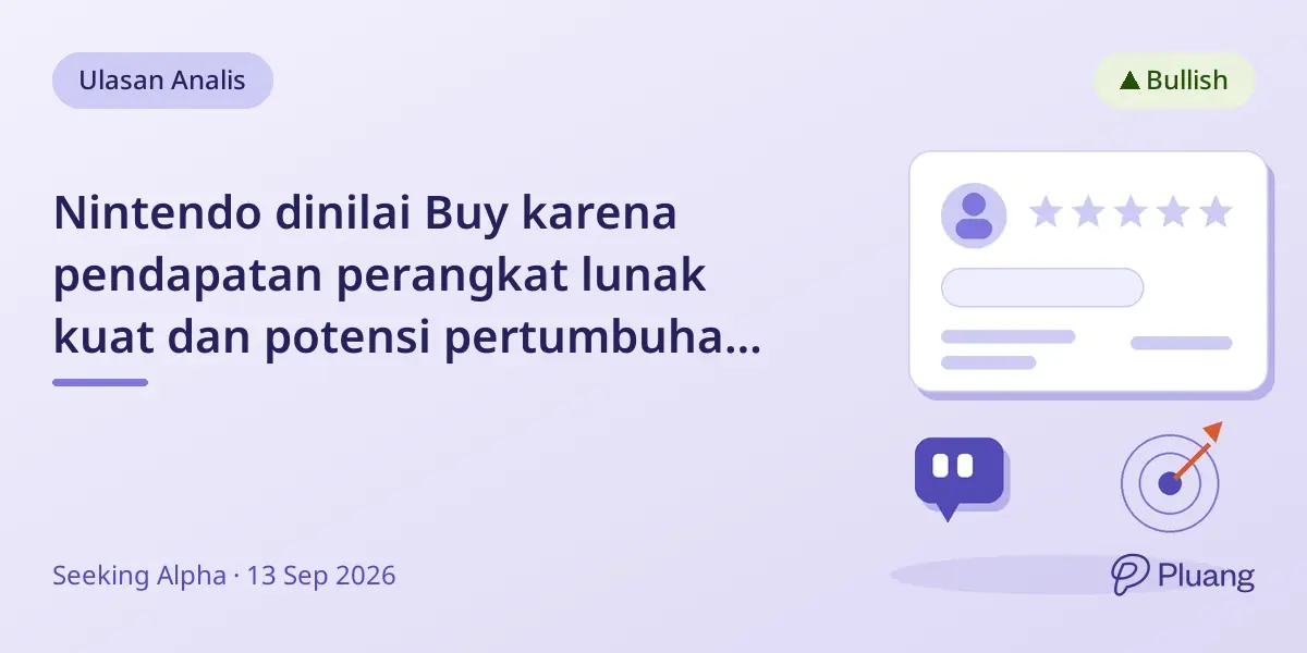Nintendo dinilai Buy karena pendapatan perangkat lunak kuat dan potensi pertumbuhan digital serta IP.