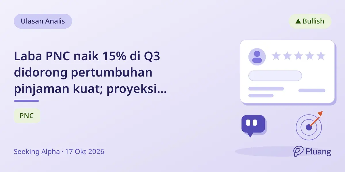 Laba PNC naik 15% di Q3 didorong pertumbuhan pinjaman kuat; proyeksi pendapatan bunga naik