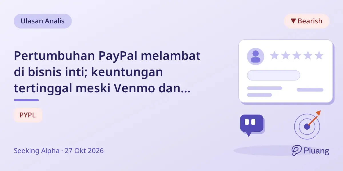Pertumbuhan PayPal melambat di bisnis inti; keuntungan tertinggal meski Venmo dan BNPL menjanjikan