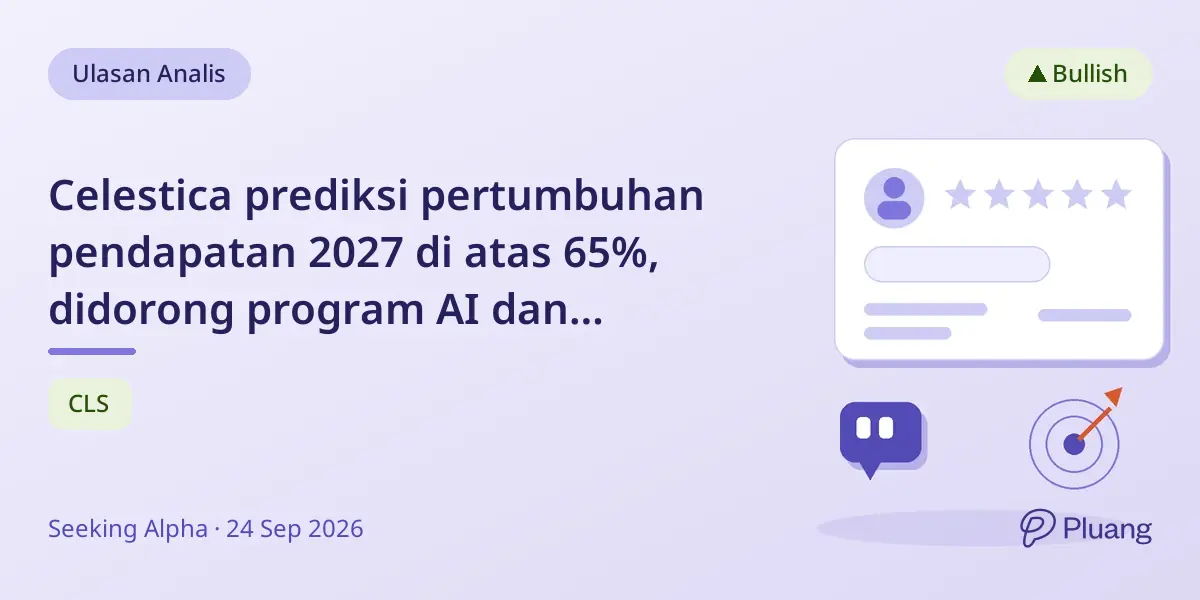 Celestica prediksi pertumbuhan pendapatan 2027 di atas 65%, didorong program AI dan produksi baru.