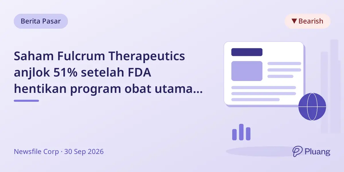 Saham Fulcrum Therapeutics anjlok 51% setelah FDA hentikan program obat utama karena risiko kanker.
