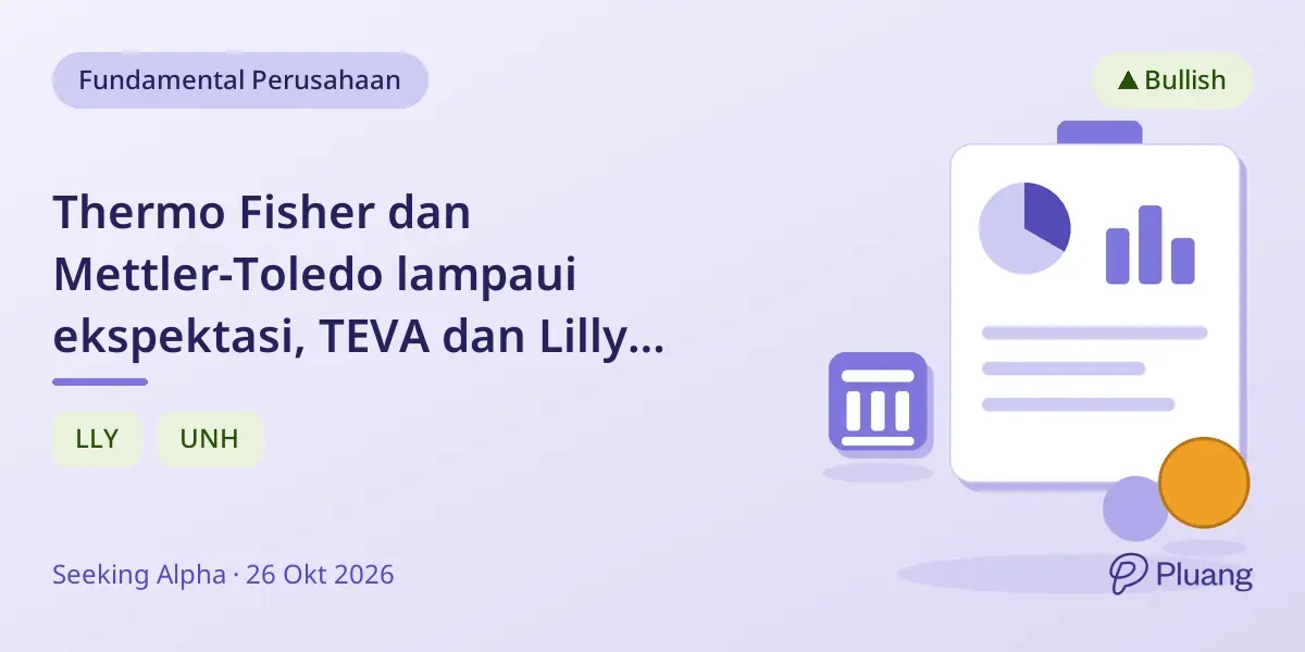 Thermo Fisher dan Mettler-Toledo lampaui ekspektasi, TEVA dan Lilly naikkan panduan dengan kinerja kuat.