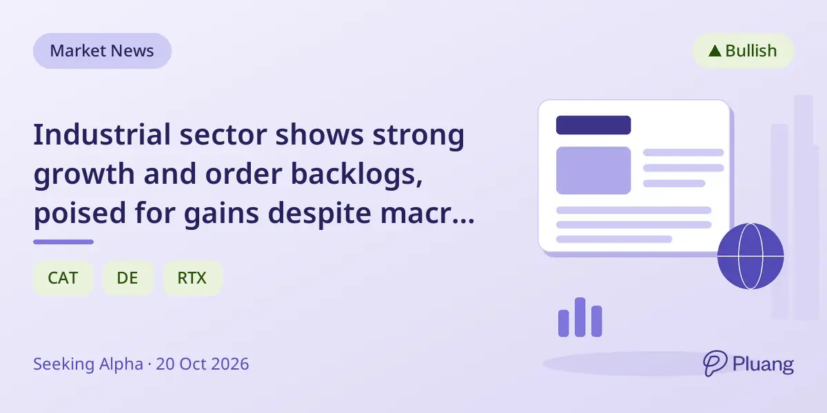 Industrial sector shows strong growth and order backlogs, poised for gains despite macro risks.