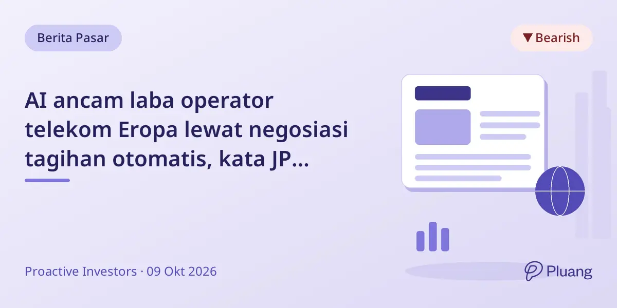 AI ancam laba operator telekom Eropa lewat negosiasi tagihan otomatis, kata JP Morgan.