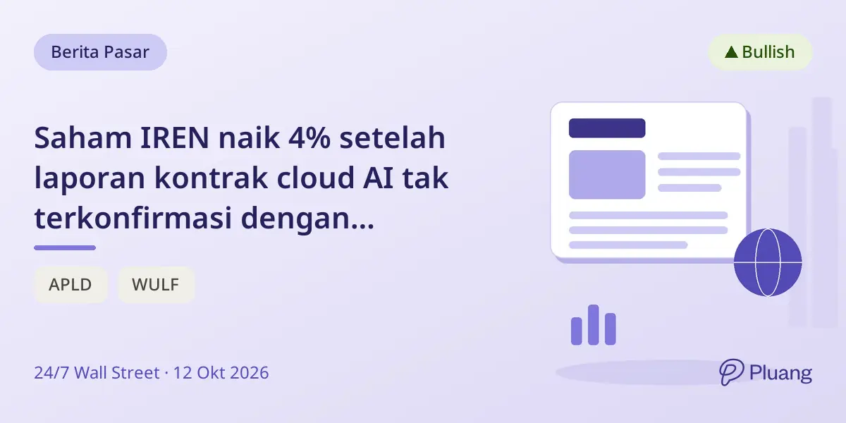 Saham IREN naik 4% setelah laporan kontrak cloud AI tak terkonfirmasi dengan Anthropic.