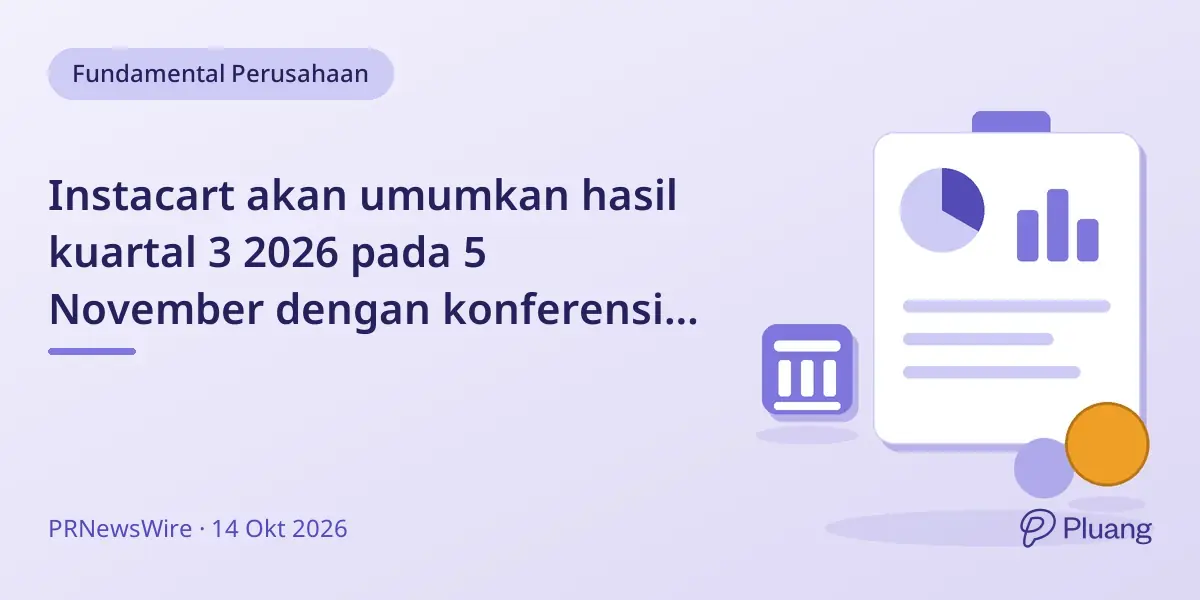 Instacart akan umumkan hasil kuartal 3 2026 pada 5 November dengan konferensi webcast langsung.
