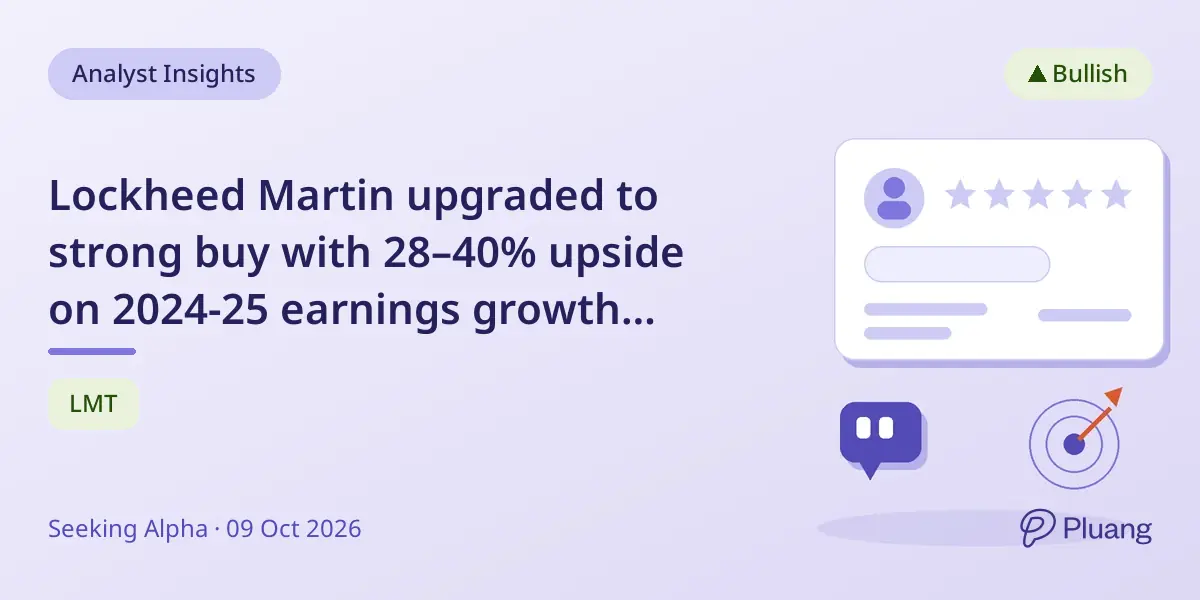 Lockheed Martin upgraded to strong buy with 28–40% upside on 2024-25 earnings growth potential.