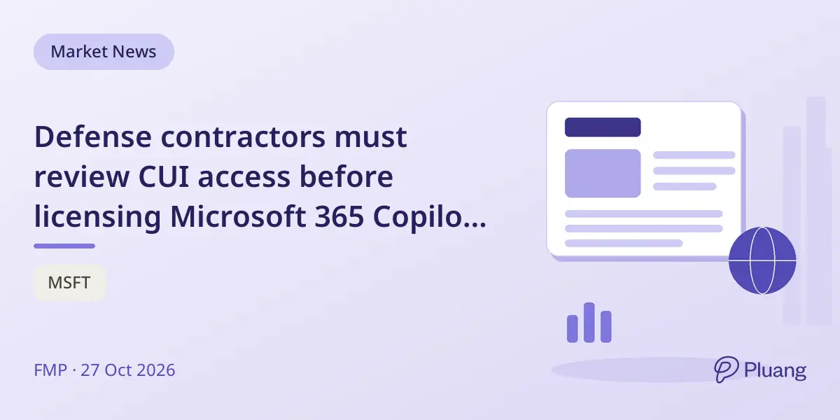 Defense contractors must review CUI access before licensing Microsoft 365 Copilot in GCC High cloud.