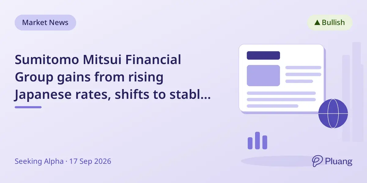 Sumitomo Mitsui Financial Group gains from rising Japanese rates, shifts to stable profits amid Jefferies concerns