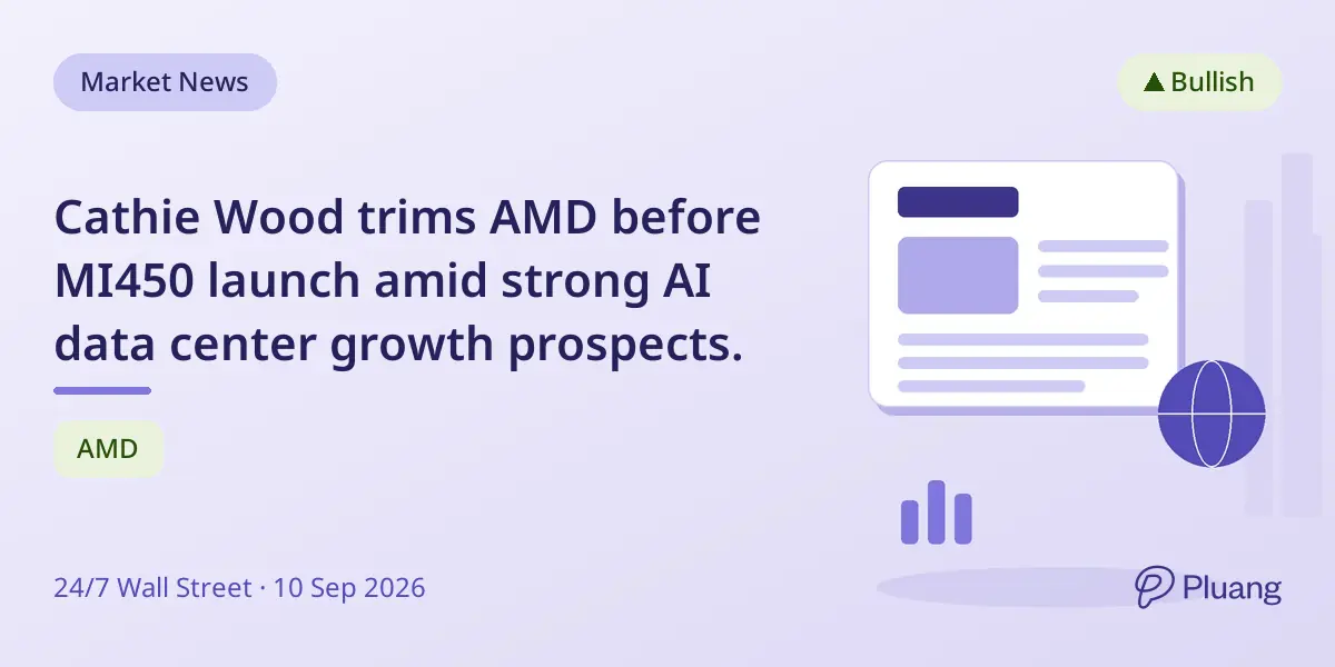 Cathie Wood trims AMD before MI450 launch amid strong AI data center growth prospects.