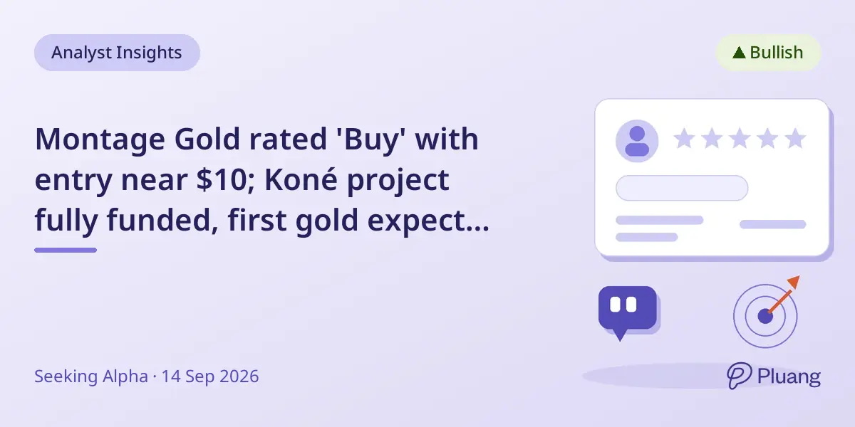 Montage Gold rated 'Buy' with entry near $10; Koné project fully funded, first gold expected in 2026.