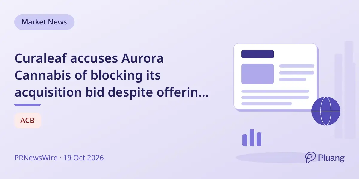 Curaleaf accuses Aurora Cannabis of blocking its acquisition bid despite offering a 217% premium.