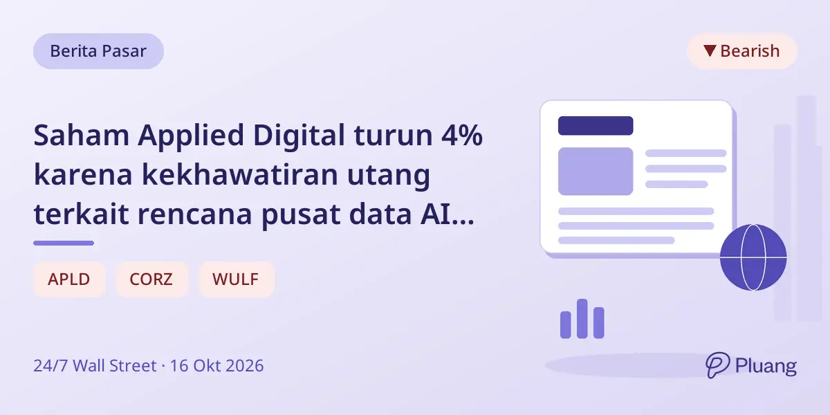 Saham Applied Digital turun 4% karena kekhawatiran utang terkait rencana pusat data AI baru.