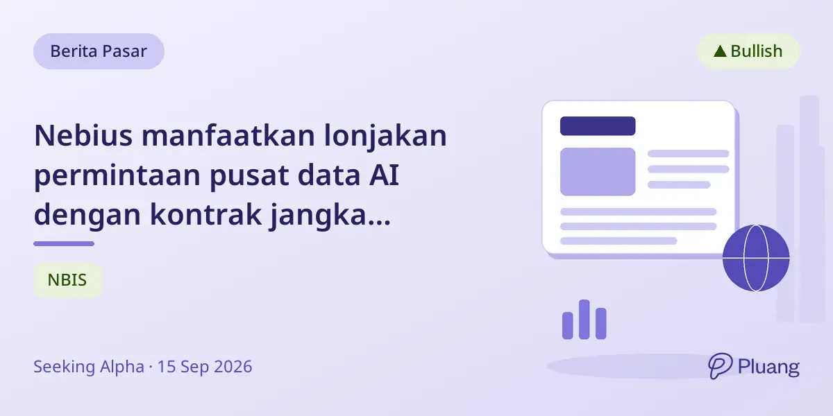 Nebius manfaatkan lonjakan permintaan pusat data AI dengan kontrak jangka panjang, targetkan laba masa depan